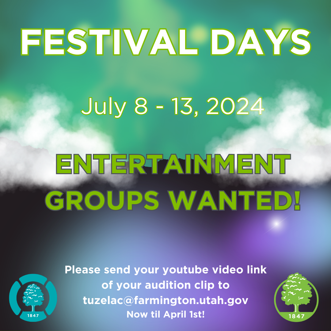 Festival Days 2024 Entertainers Wanted Farmington City